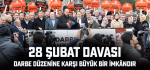 28 Şubat Davası, Darbe Düzenine Karşı Büyük Bir İmkândır