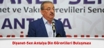 Diyanet-Sen Antalya Din Görevlileri Buluşması