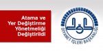 Atama ve Yer Değiştirme Yönetmeliği Değiştirildi