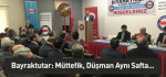 Bayraktutar: Müttefik, Düşman Aynı Safta…