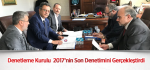 Denetleme Kurulu  2017’nin Son Denetimini Gerçekleştirdi
