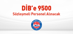 DİB’e 9500 Sözleşmeli Personel Alınacak