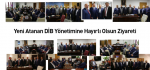 Yeni Atanan DİB Yönetimine Hayırlı Olsun Ziyareti