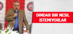 Dindar Bir Nesil İstemiyorlar