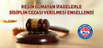 Kesin Olmayan İfadelerle Disiplin Cezası Verilmesi Engellendi