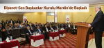Diyanet-Sen Başkanlar Kurulu Mardin’de Başladı