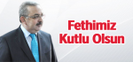 Fethimiz Kutlu Olsun