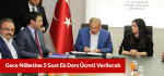 Gece Nöbetine 5 Saat Ek Ders Ücreti Verilecek