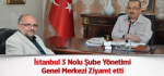 Diyanet-Sen İstanbul 3 Nolu Şube Yönetimi Genel Merkezi Ziyaret etti