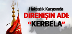 Haksızlık Karşısında Direnişin Adı: “Kerbela”