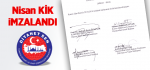 Nisan KİK İmzalandı
