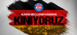 Alman Meclisinin Kararını Kınıyoruz