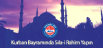 ​Kurban Bayramında Sılai Rahim Yapın