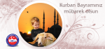 Kurban Bayramınız Mübarek Olsun