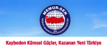 Kaybeden Küresel Güçler, Kazanan Yeni Türkiye