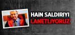 Hain Saldırıyı Lanetliyoruz